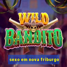 sexo em nova friburgo